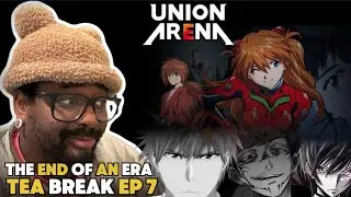 Union Arena: The End of an Era | Tea Break Ep. 7