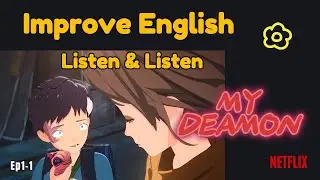 Listen English. My Daemon Ep1.1