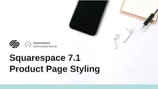 Squarespace 7.1 Store and Product Page Styling