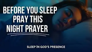 Night Prayer With Scriptures for Deep Rest and Peaceful Sleep | BED TIME PRAYER |