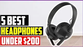 ✅Best Headphones Under $200 | Top 5 Headphone Review 2022-23 | Best Headphones