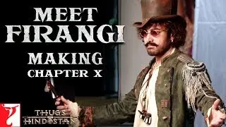 Meet Firangi | Making of Thugs Of Hindostan | Chapter 10 | Amitabh Bachchan | Aamir Khan