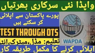 New Wapda Jobs 2024/ Complete Online Apply Process / Apply form all over Pakistan- Test through OTS