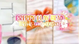 Preppy Clay Bead Bracelets ✨ || TikTok Compilation 💕