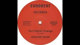 Darlene Down     You'll never change