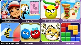 SUBWAY SURFERS,  DRAW FLY,  DRAW TO SMASH,  SANDWICH RUNNER,  HELP ME TRICKY STORY....