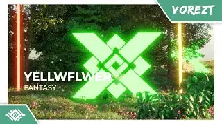 Yellwflwer - Fantasy [Monstercat Remake]