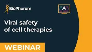 Viral safety of cell therapies webinar