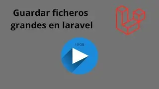 Como subir / guardar ficheros pesados en laravel