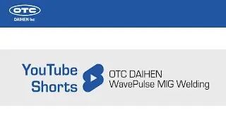 WavePulse MIG Welding | OTC DAIHEN