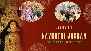 Mata Ka Jagran..| Navratri 2025 | Wave Executive Floor..| Wave City #wavecity #navratri #jagran 