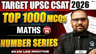 UPSC CSAT Classes 2026 Maths | Number Series CSAT MCQs Online | CSAT Quant Solved Question Paper