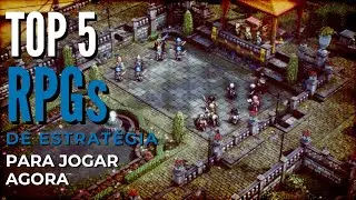 Top 5 Melhores RPGs de Estrat&eacute;gia Para Jogar Agora