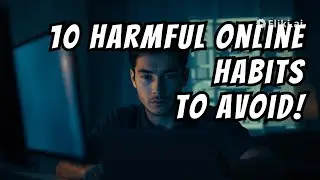 Top 10 Harmful Online Behaviors You NEED to avoid