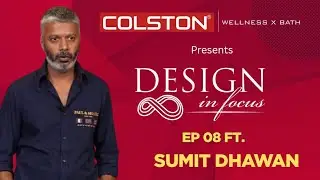 Design In Focus EP 08 Ft. Sumit Dhawan #designpodcast #interior #tedtalk