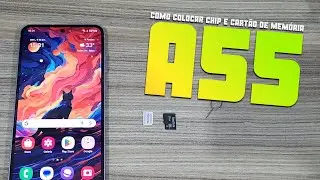 COMO COLOCAR CHIP E CART&Atilde;O DE MEM&Oacute;RIA NO SAMSUNG A55 - TUTORIAL