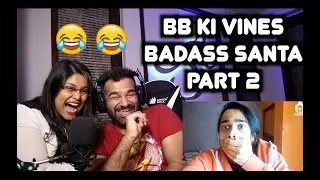 BADASS SANTA PART 2 REACTION | BB KI VINES | HILARIOUS VIDEO