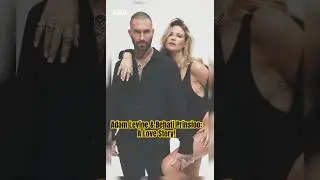 Adam Levine & Behati Prinsloo: A Love Story!