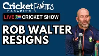 BYE ROB WALTER | South Africa Cricket Live Show