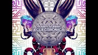 Dream Stalker - Eclectronica [Full Album]