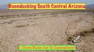 Nothing But Wide Open Space - Boondocking in South Central Arizona - Truck Camper Living