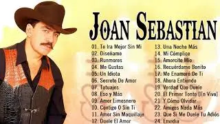 JOAN SEBASTIAN LO MEJOR DE LO MEJOR SUS GRANDES EXITOS