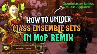 How to Unlock All Class Ensemble Sets in MoP Remix (Landfall Achievement Guide) LIMITED TIME