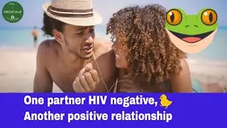 relationship of one partner HIV positive and the other hiv negative