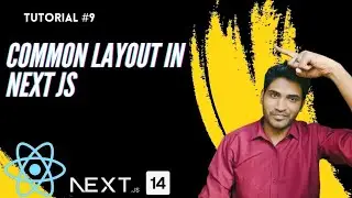 Tutorial #9 : Common Layout in Next JS