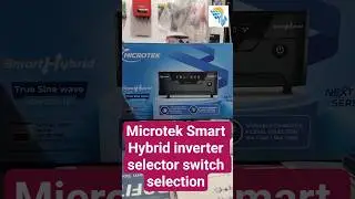 Microtek Smart Hybrid inverter selector switch selection #tlpowerservices #microtek