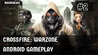 CrossFire: Warzone | Strategy | Android Gameplay #2