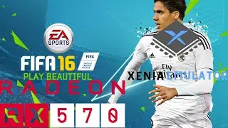 Fifa 16 -Xenia[XBOX 360 Emulator] - Core i7 4790 | RX-570 4GB