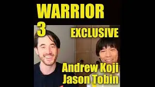 EXCLUSIVE Andrew Koji Jason Tobin Interview WARRIOR 3