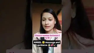 ANGEL guidance 🙏🏼😇 massage choose any number between 1 to 10.