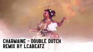 Charmaine - Double Dutch Remix by LCABEATZ