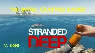 #00 Stranded Deep Intro, Crafteo B&aacute;sico GAMEPLAY ESPA&Ntilde;OL