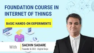Digital Dojo | Foundation Course in Internet of Things | 5.4 | Basic Hands-On Experiments