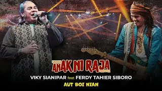 VIKY SIANIPAR FEAT FERDY TAHIER SIBORO - AUT BOI NIAN ( Live Konser Anak Ni Raja Orkestra 2025)