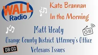 Matt Healy from the Orange County DA's Office joins Kate Brannan in the Morning