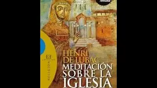 EL  MISTERIO DE LA IGLESIA SEGÚN HENRI DE LUBAC _ 1