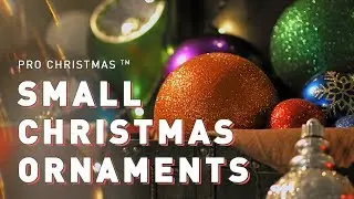Small Ornaments | Pro Christmas&trade;