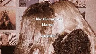 i like the way you kiss me - Artemas (higher pitch)