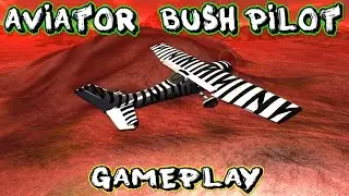 Aviator Bush Pilot Gameplay PC HD