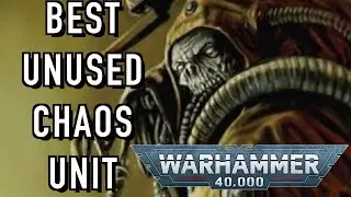 Chaos Space Marine's Best Underdog HQ Unit Warhammer 40k