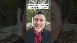 Will My Ex Miss Me On Valentines Day?