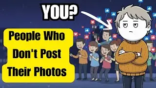 Psychology of Why Some People Don&rsquo;t Post Photos on Social Media