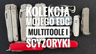 Kolekcja Mojego EDC - multitoole i scyzoryki (stan na listopad 2024)