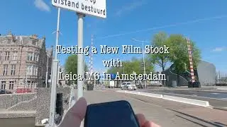 Testing a For Me NEW Film Stock (ORWO film) With a Leica M6 in Amsterdam