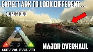 Expect ARK to be completely different... MAJOR OVERHAUL Update! - XBOX/PS4/PC