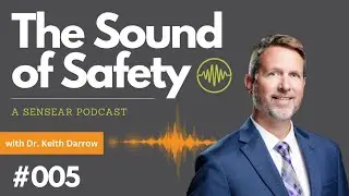 Life After Occupational Hearing Loss | The Sound of Safety #005 with Dr. Keith Darrow